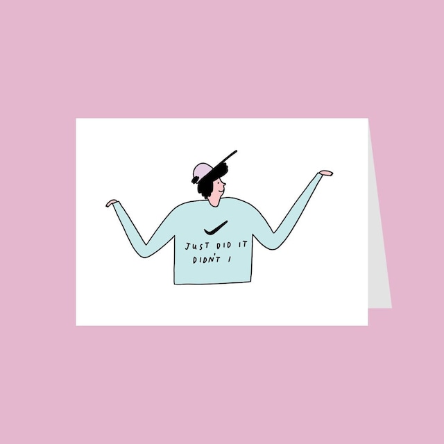 Just Did It Greeting Card
