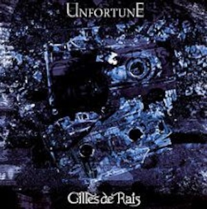 Gilles de Rais / UNFORTUNE