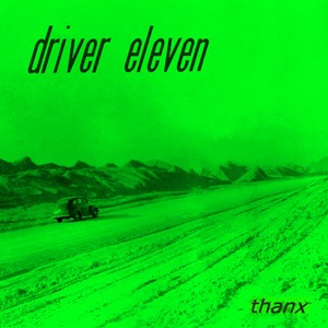 DRIVER ELEVEN「THANX (AGAIN) THE COMPLETE DISCOGRAPHY」