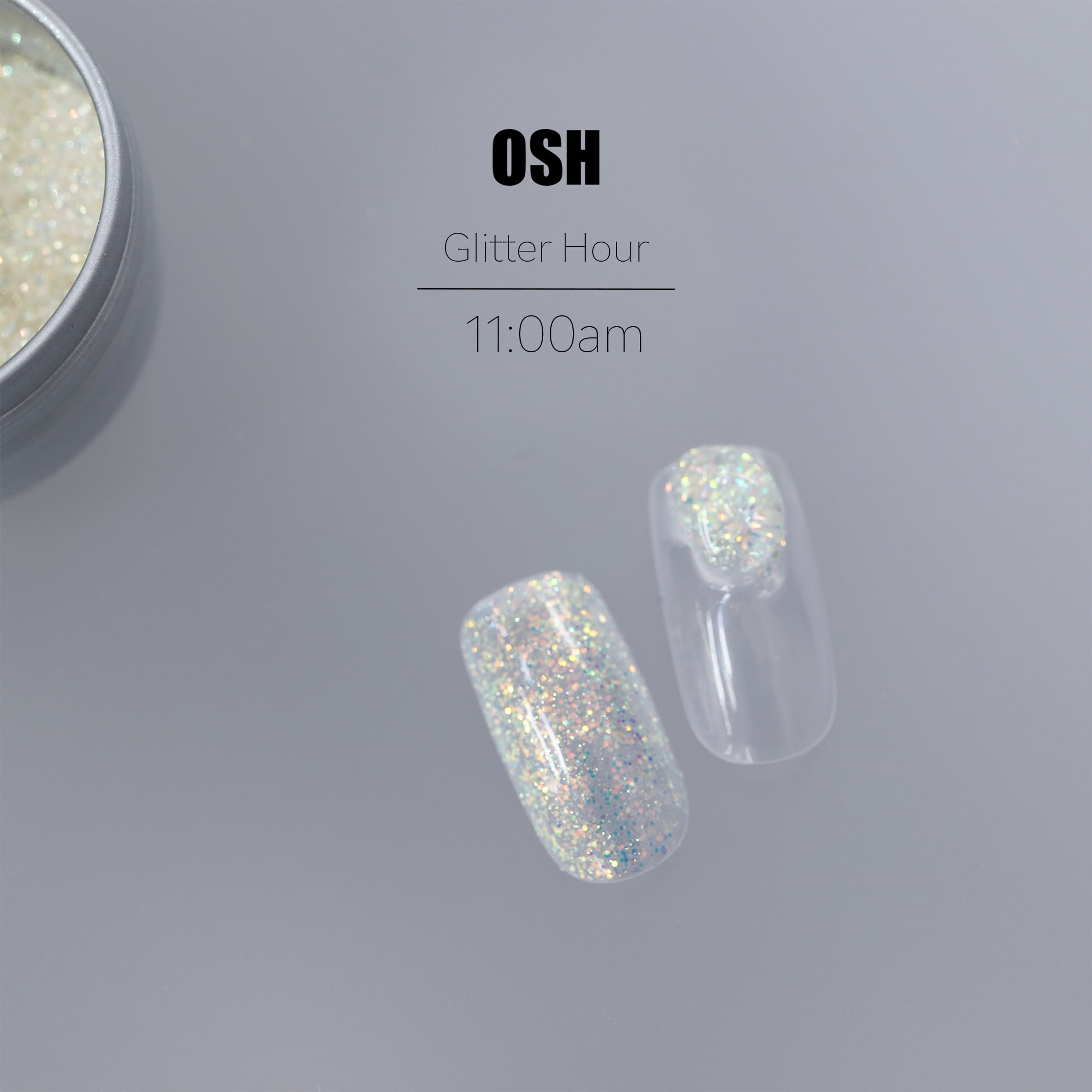 Glitter hour：11:00am | OSH