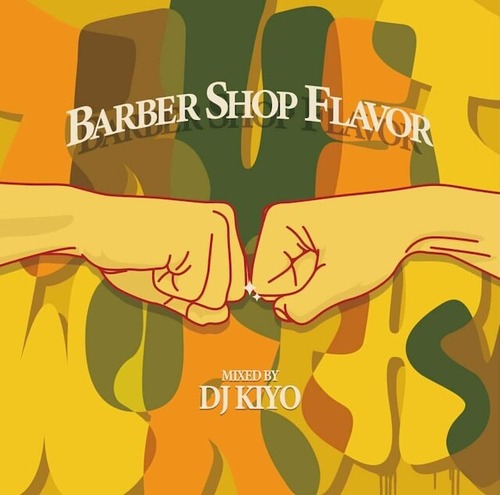 【MIXCD】Barbershop Flavor / Mixed by DJ KIYO
