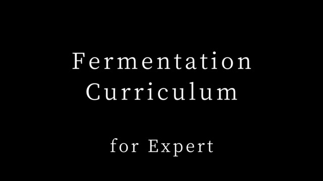 旨味ノ教室_04_上級講座/ Fermentation Curriculum / For Expert