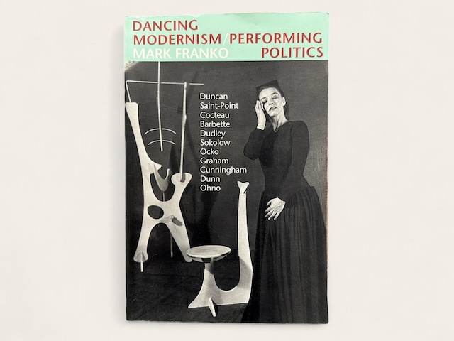 【ST023】Dancing Modernism :Performing Politics / Mark Franko