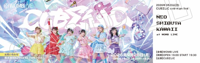 CUBΣLIC one-man live-Neo Shibuya Kawaii- at WOMB LIVE Aチケット