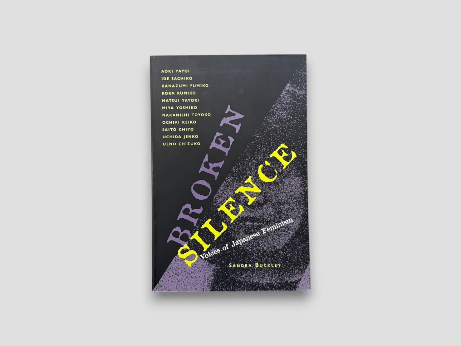 【SJ1116】【FIRST PAPERBACK EDITION】Broken Silence: Voices of Japanese Feminism(1997) /Sandra Buckley