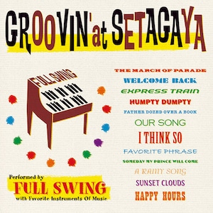 FULL SWING / GROOVIN' at SETAGAYA