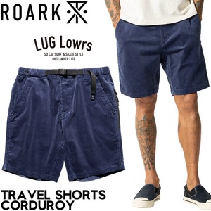 ROARK ロアーク ショートパンツ メンズ ハーフパンツ トラベルショーツ コーデュロイショーツ ストレッチ TRAVEL SHORTS CORDUROY RSJ1223-NVY 26SU 日本代理店正規品