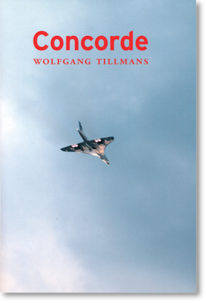 ヴォルフガング・ティルマンス「Concorde」写真集 (Wolfgang Tillmans)