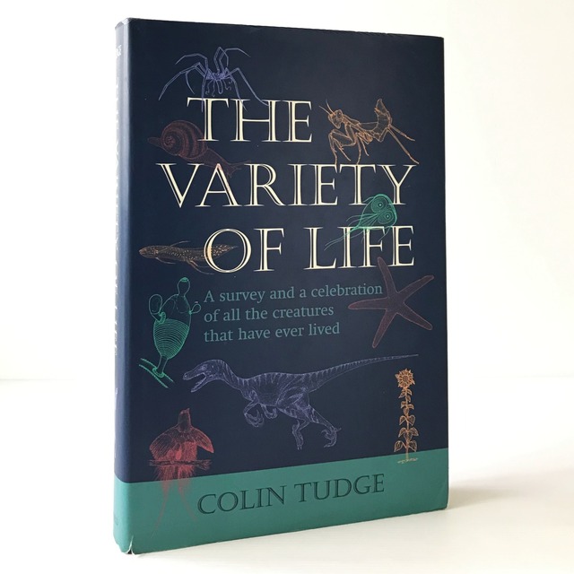 The variety of life : a survey and a celebration of all the creatures that have ever lived  Colin Tudge