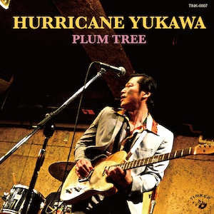 HURRICANE YUKAWA / PLUM TREE (ハリケーン湯川 / プラム・トゥリー)