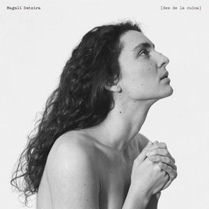 【CD】Magalí Datzira マガリ・ダッチラ - Des de la cuina（Bankrobber）