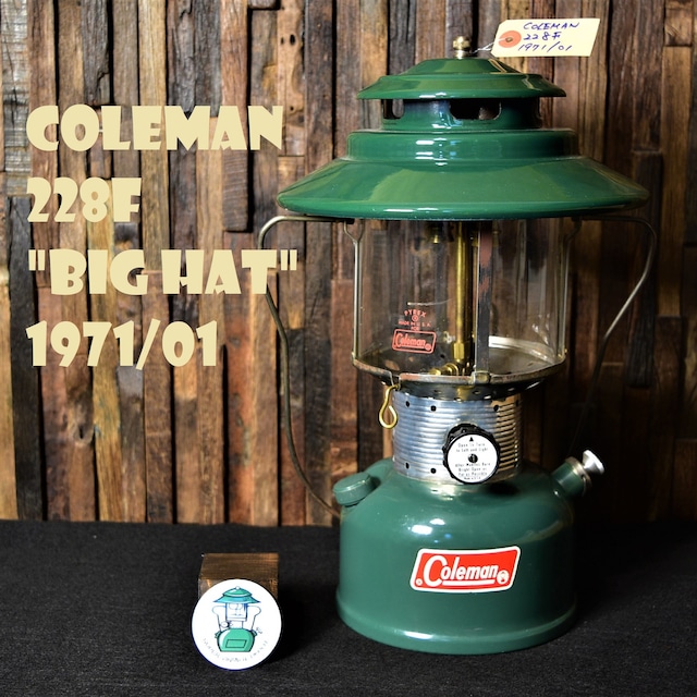 コールマン 228F 1965年9月製造 ツーマントル ランタン ビッグハット COLEMAN ビンテージ 完全分解清掃 メンテナンス済み BIGHAT 60年代70年代