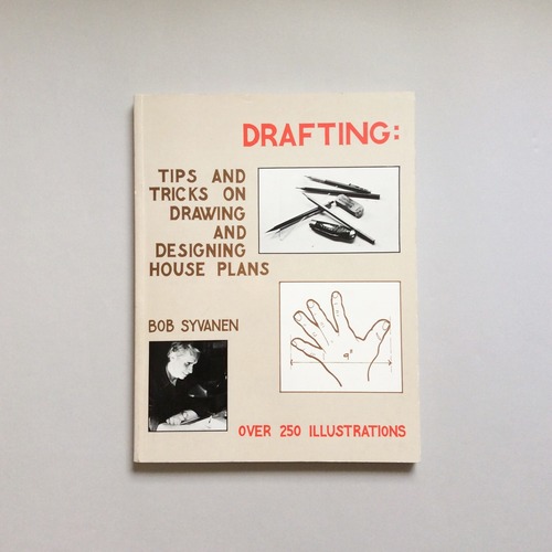 Drafting: Tips and Tricks on Drawing and Designing House Plans