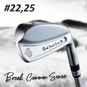 Break Common Sense Iron　#22,25単品
