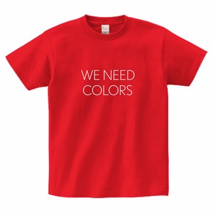【WE NEED COLORS T-shirt】CALIFORNIA RED ／ white