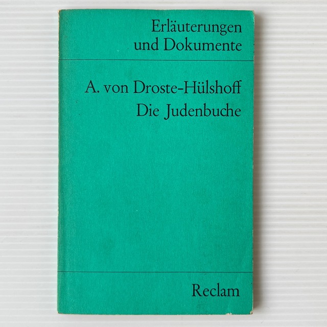 Erläuterungen und Dokumente: A. von Droste-Hülshoff Die Judenbuche ＜Reclams Universal-Bibliothek＞  Philipp Reclam Jun. Stuttgart