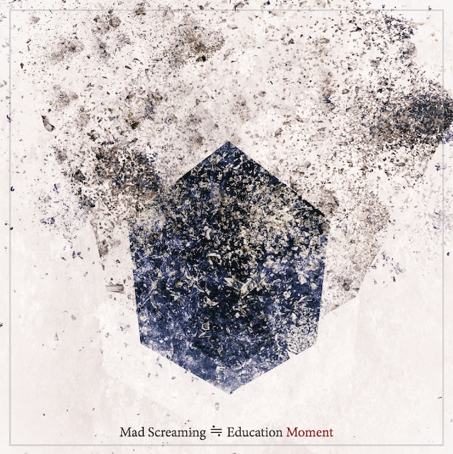 【DISTRO】Mad Screaming≒Education / Moment