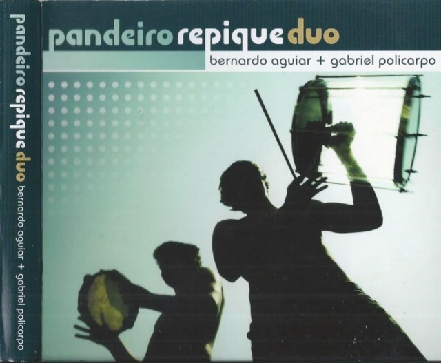 ベルナルド・アギアール＆ガブリエル・ポリカルポ『パンデイロ・ヘピーキ・デュオ』｜BERNARDO AGUIAR E GABRIEL POLICARPO『PANDEIRO REPIQUE DUO』（TR-1169）_LNTBR_