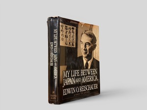 【SJ964】【FIRST EDITION】【AUTHOR'S SINGED PRESENTATION COPY】My Life Between Japan and America(1986) /Edwin O. Reischauer
