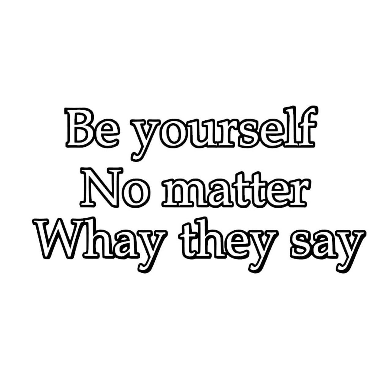 ウォールステッカー 名言 黒 マット Be yourself No matter what they say そのままのあなたでいてね