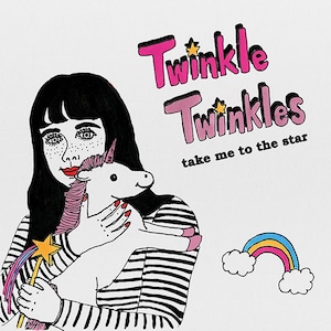 Twinkle Twinkles / take me to the star 