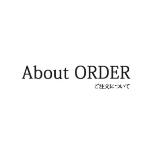 About order／ご注文・価格について