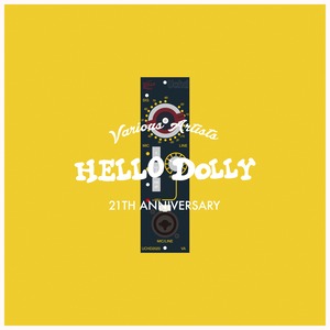 V.A HELLO DOLLY 21TH ANNIVERSARY