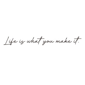 No.083_Life is what you make it./2週間肌を染めるタトゥーシール
