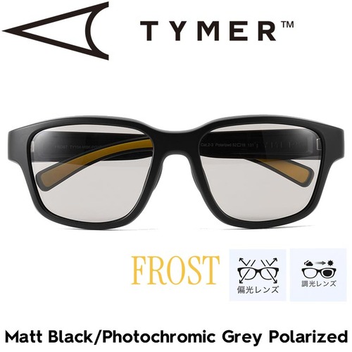 TYMER タイマー FROST フロスト Matt Black/Photochromic Grey Polarized 調光偏光レンズ サングラス TY104-MBK-PGYP 日本代理店正規品