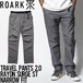 ナローテーパードパンツ THE ROARK REVIVAL ロアーク リバイバル TRAVEL PANTS 2.0 RAYON SURGE ST - NARROW FIT  RPJ1000-GRY 日本代理店正規品L