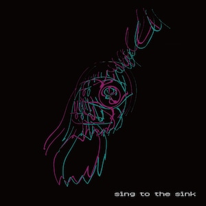 【7/22発売】 cyan 2nd EP   『sing to the sink』