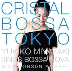 CRYSTAL BOSSA TOKYO