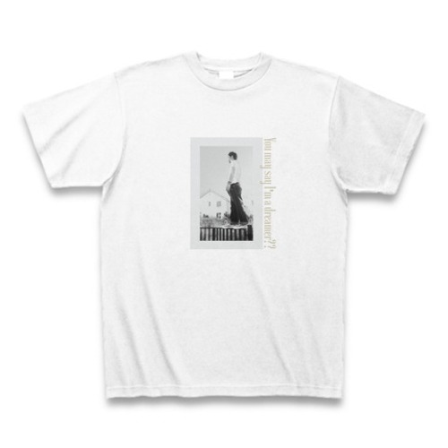 イマジンいつかの「You may say I'm a dreamer」TシャツA