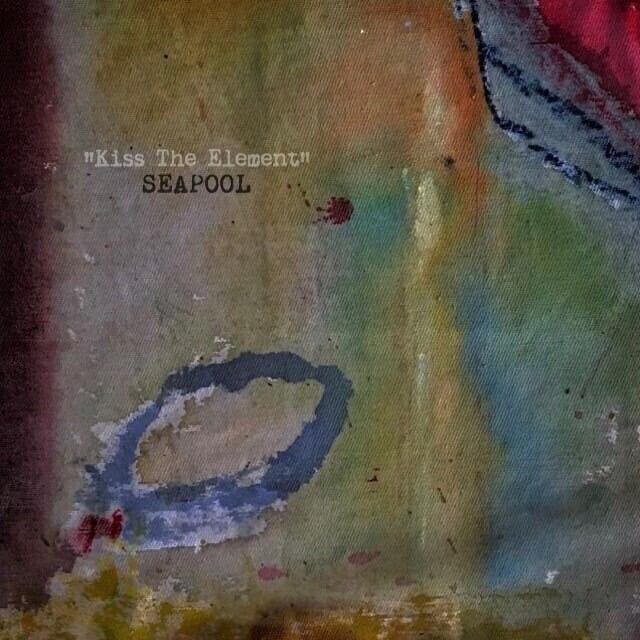 SEAPOOL / Kiss The Element | HOLIDAY! RECORDS DISTRO