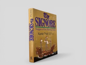 【SJ943】【FIRST ENGLISH EDITION】The Signore: Shogun of the Warring States(1989) / Kunio Tsuji
