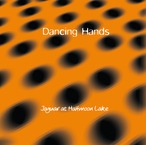 AMC1151 Jaguar At Halfmoon Lake / Dancing Hands (CD)