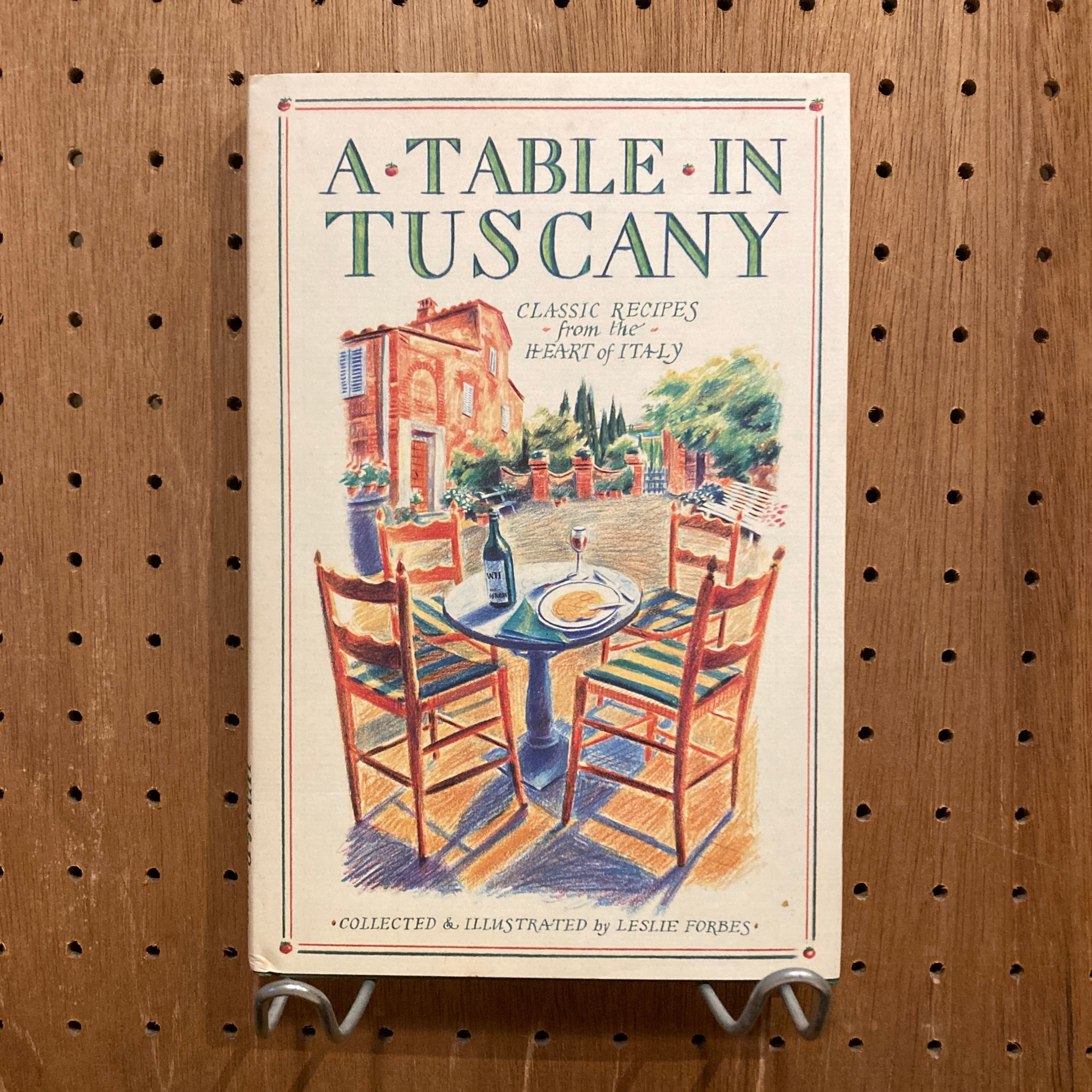 A Table in Tuscany: Classic Recipes from the Heart of Italy