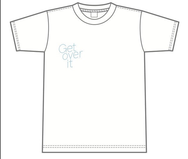 Get over it Tシャツ