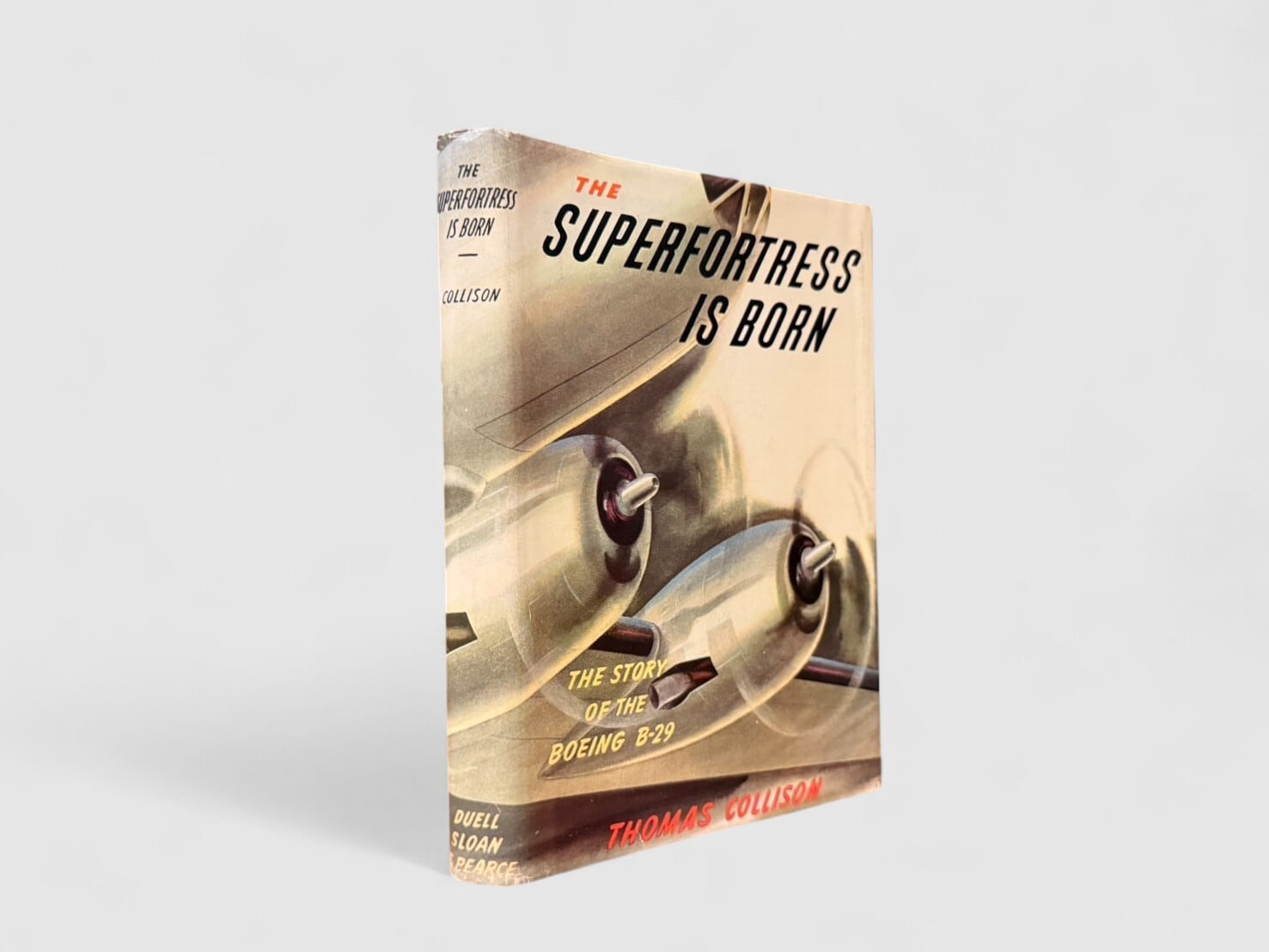 【SH057】【FIRST EDTION】The Superfortress Is Born: The Story of the Boeing B-29(1945) /Thomas Collison