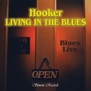 HOOKER/LIVING IN THE BLUES(LIVE録音CD)