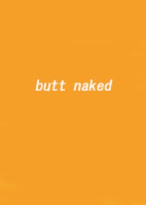 butt naked　バトネイキッド