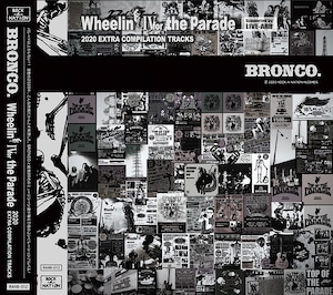 【Wheelin' Ⅳ the Parade】BRONCO.