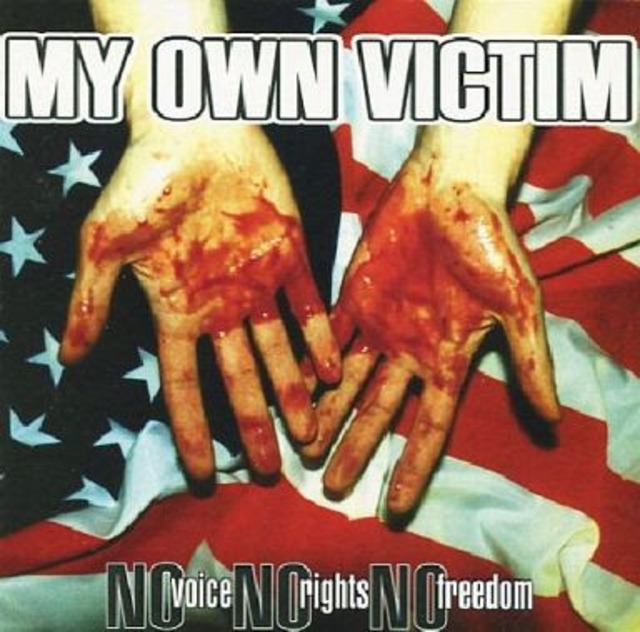 【USED/A-3】My Own Victim / No Voice, No Rights, No Freedom