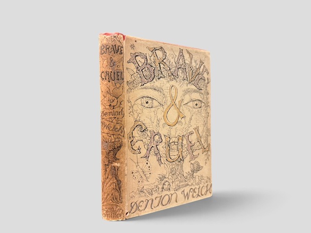 【SL1359】【FIRST EDITION】Brave and Cruel and Other Stories(1948) /Denton Welch