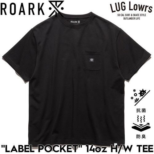 ROARK ロアーク メンズ Tシャツ 半袖 ポケットTシャツ ヘビーウェイト 厚手 コットン 抗菌 消臭 LABEL POCKET 14oz H/W TEE RTJHW1200-BLK 26SP 日本代理店正規品