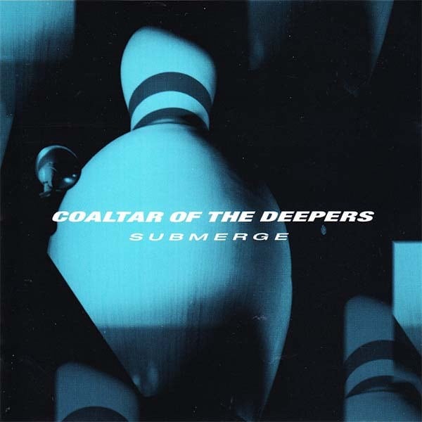 COALTAR OF THE DEEPERS「SUBMERGE」 | TEN-TWENTY DISTRO / テン