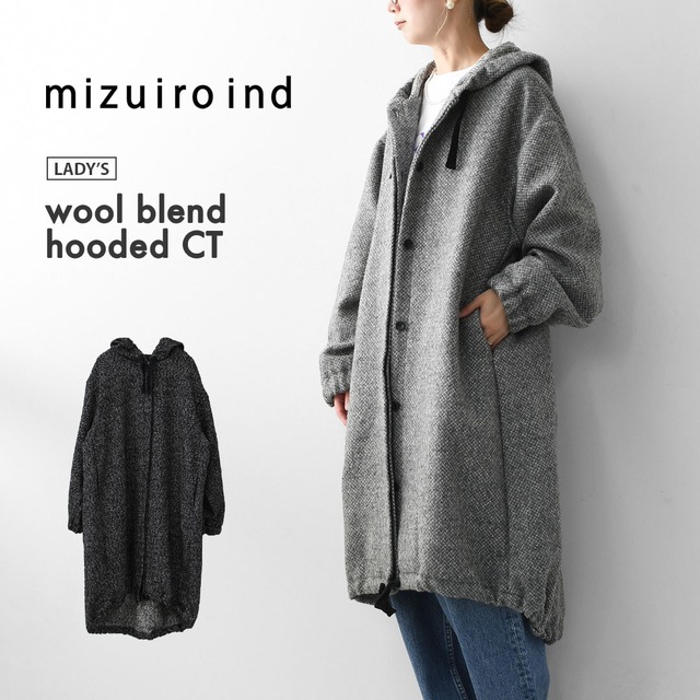 mizuiro ind [ミズイロ インド] wool blend hooded CT [3-270058] ウールブレンドフードコート・コート・アウター・モッズコート・フード付きコート・LADY'S [2025AW]