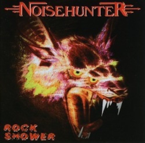 NOISEHUNTER "Rock Shower" (輸入盤)