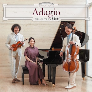 『Adagio（初回生産限定盤DVD付）』CD NK＆K TORIO（葉加瀬太郎 　西村由紀江　柏木広樹）　