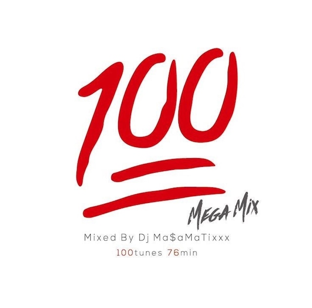 100 MEGA MIX Mixed By Dj Ma$aMaTixxx